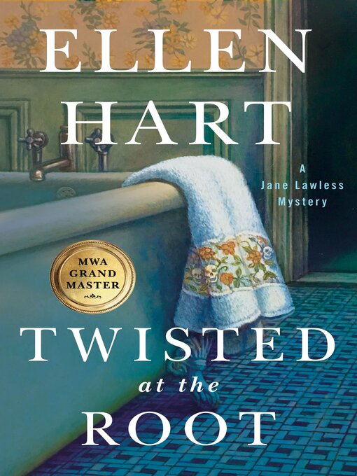Title details for Twisted at the Root by Ellen Hart - Available